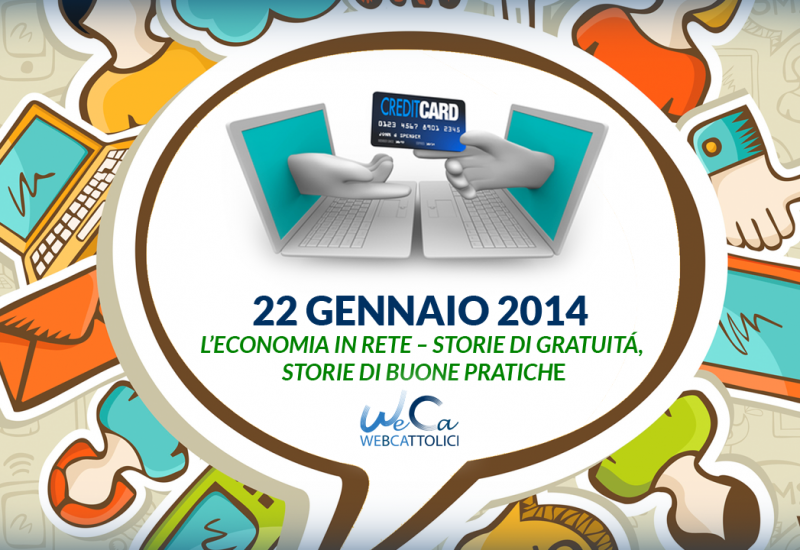 L’Economia in Rete – Storie di gratuità, storie di buone pratiche