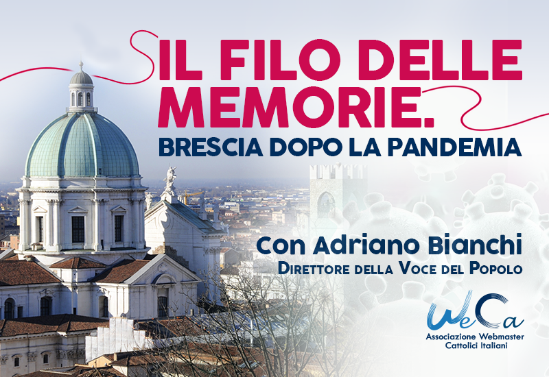 Il filo delle memorie. Brescia dopo la pandemia